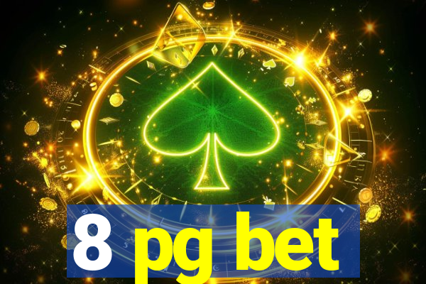 8 pg bet